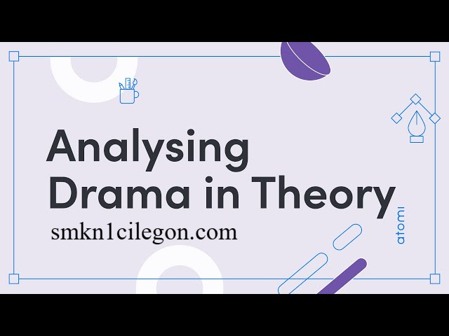 Tips Mengajarkan Drama Analysis